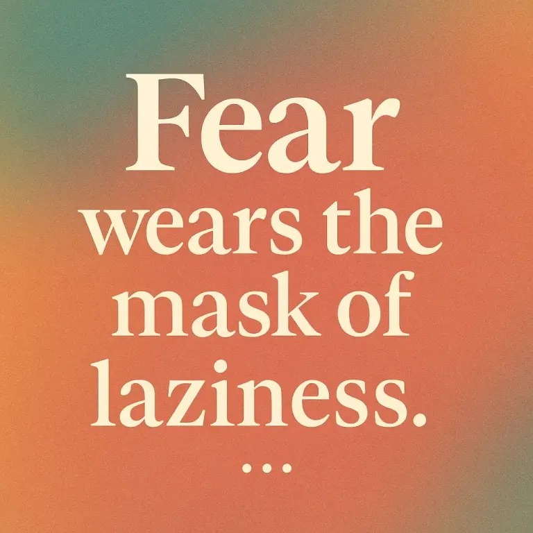 Procrastination Is Fear. Here Is How To Fight It.