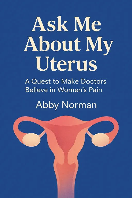 Ask Me About My Uterus cover