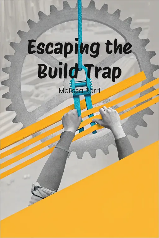 Escaping the Build Trap cover