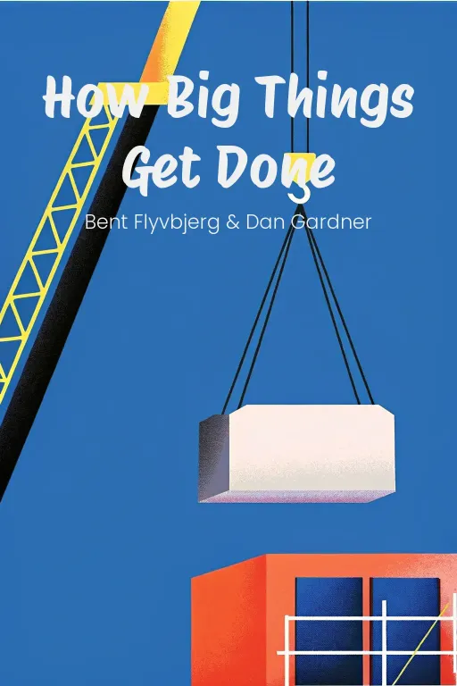 How Big Things Get Done cover