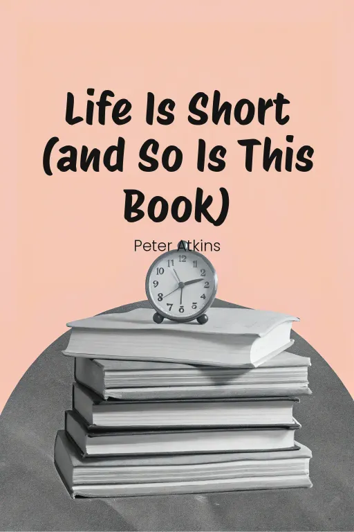 Life Is Short (and So Is This Book) cover