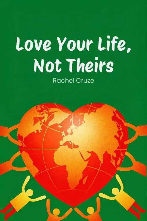 Love Your Life, Not Theirs cover