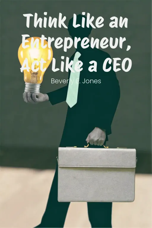 Think Like an Entrepreneur, Act Like a CEO cover