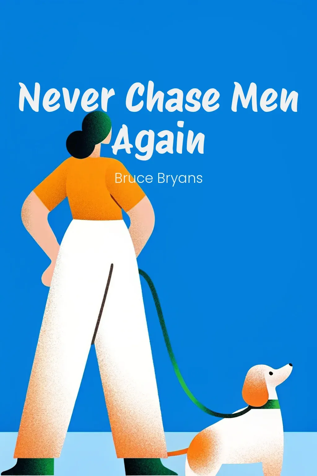Never Chase Men Again cover