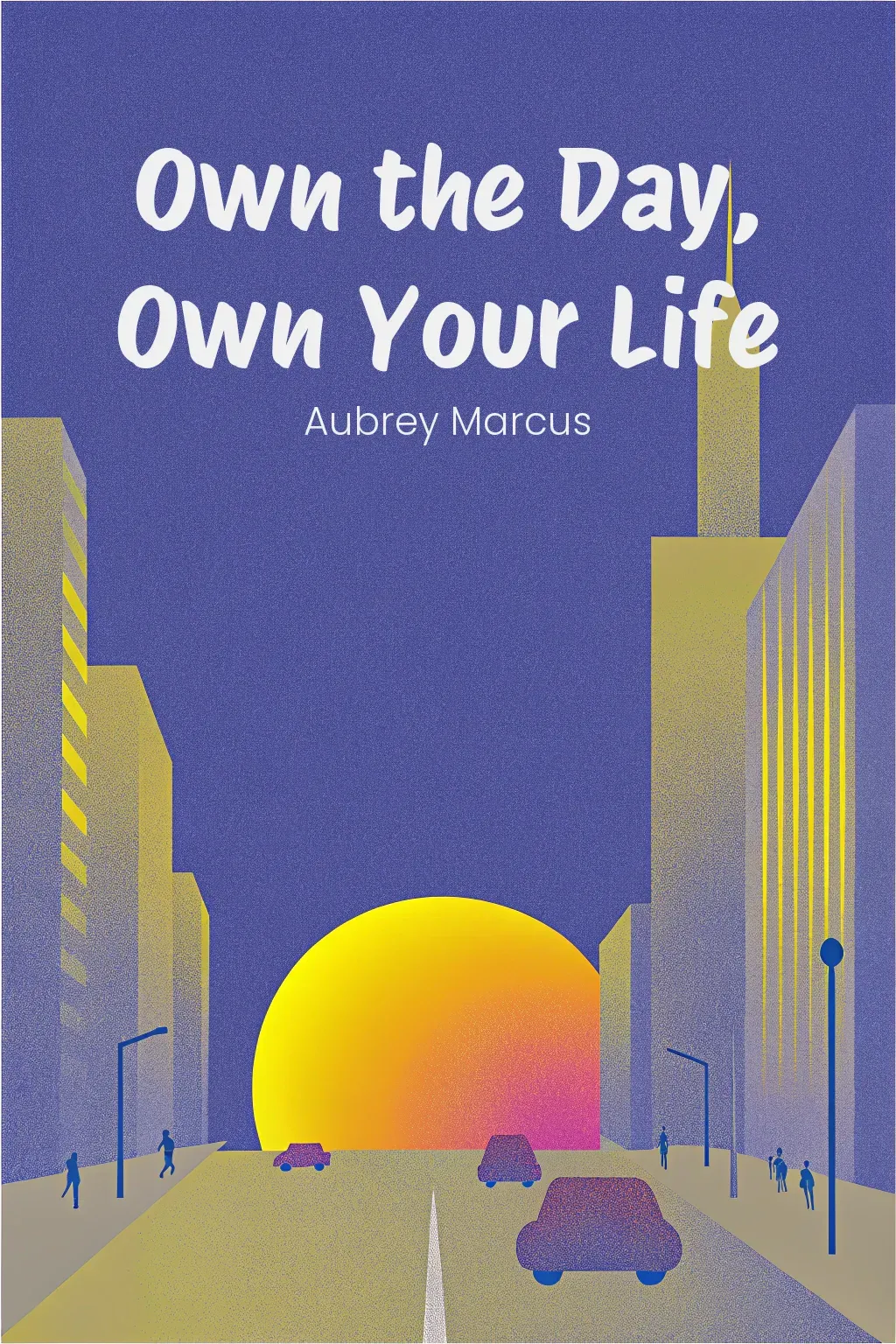Own the Day, Own Your Life cover