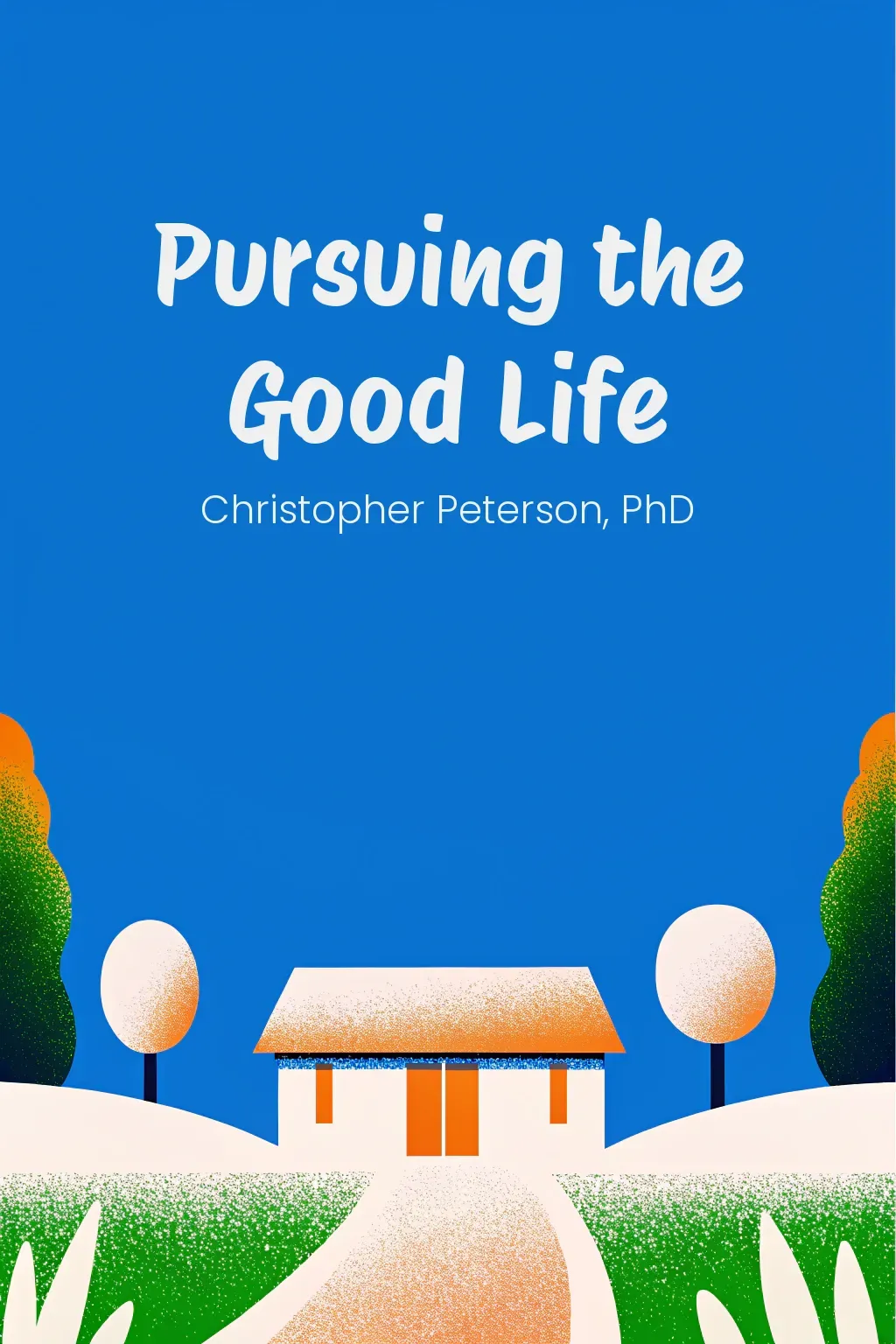 Pursuing the Good Life cover