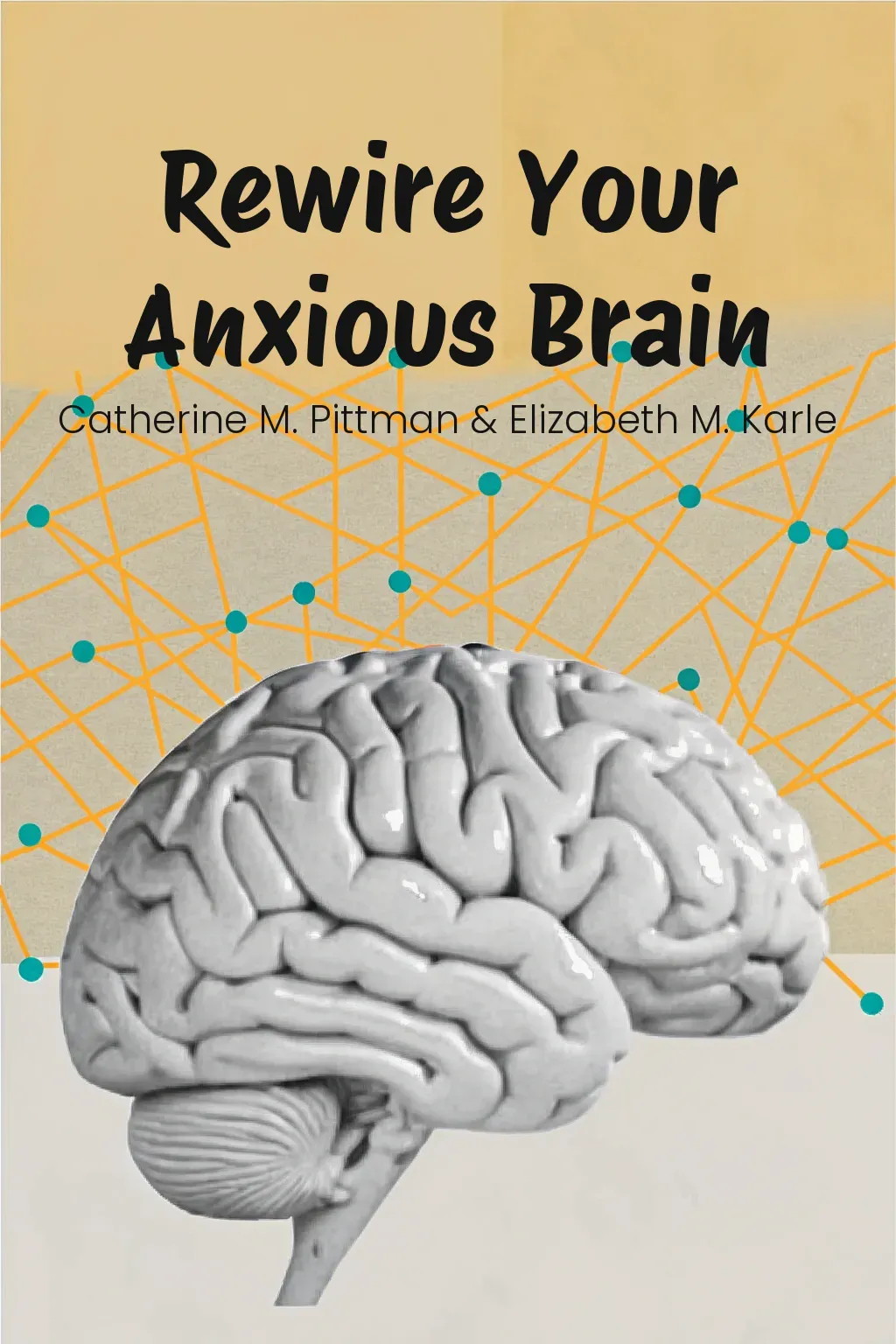Rewire Your Anxious Brain cover