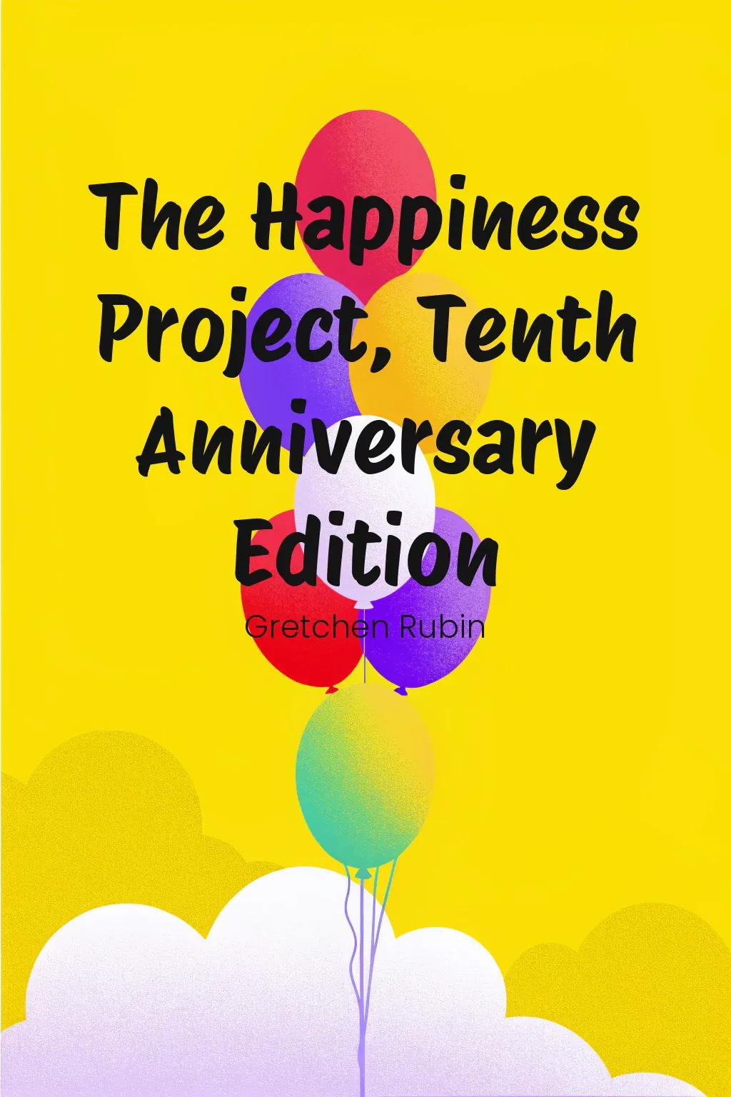 The Happiness Project, Tenth Anniversary Edition cover