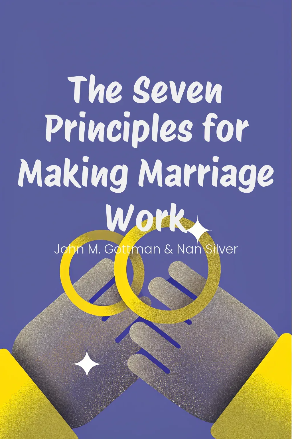 The Seven Principles for Making Marriage Work cover