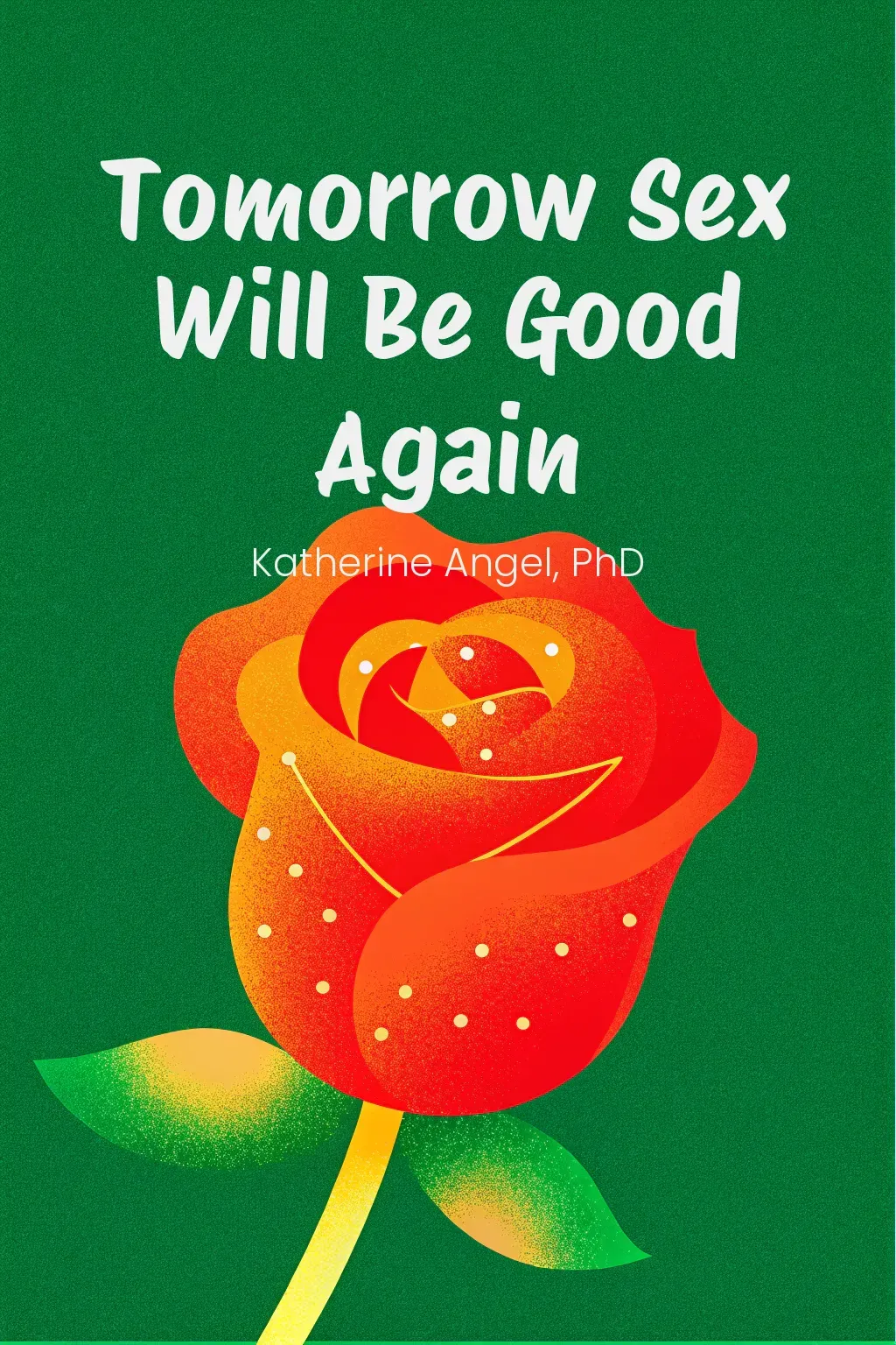 Tomorrow Sex Will Be Good Again cover
