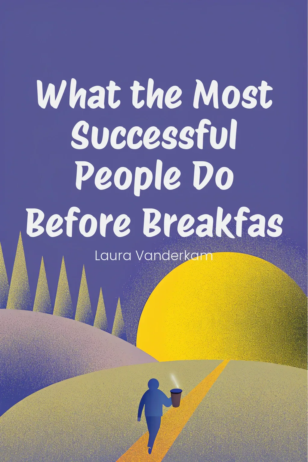 What the Most Successful People Do Before Breakfas cover