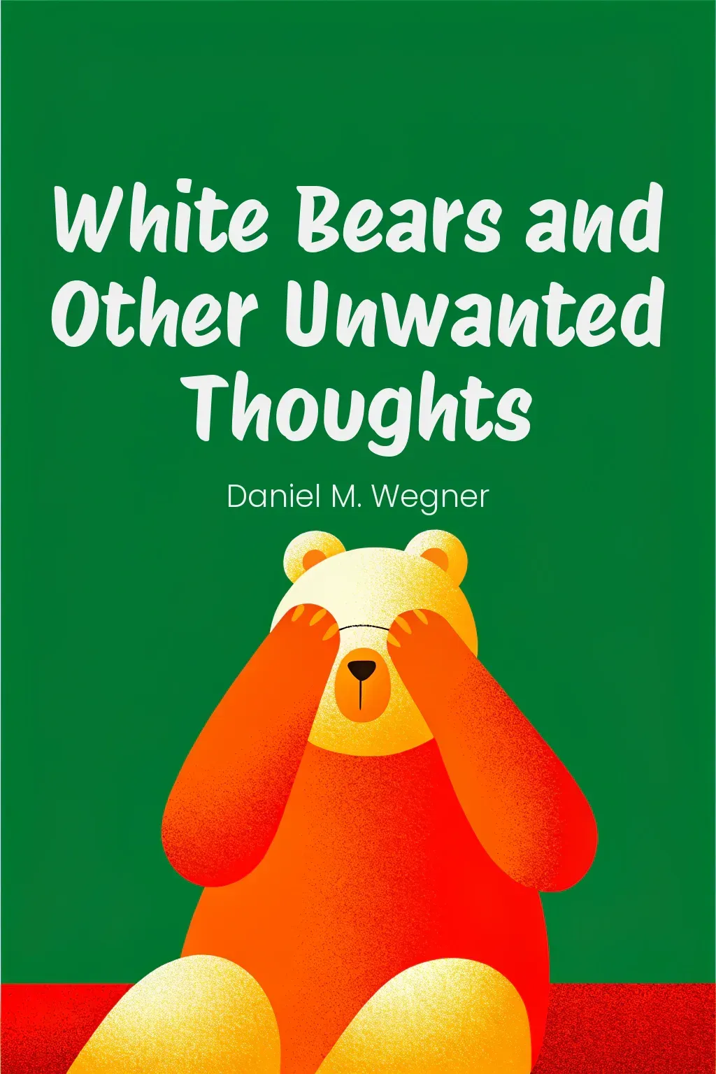 White Bears and Other Unwanted Thoughts cover