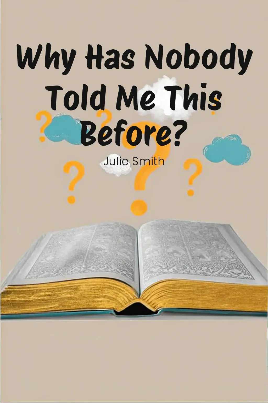 Why Has Nobody Told Me This Before? cover